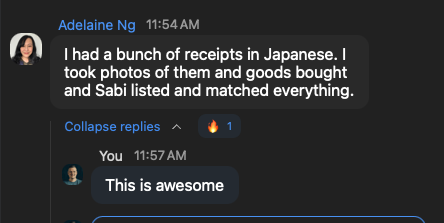 Adelaine Ng: took photos of Japanese receipts and Sabi listed and matched everything.